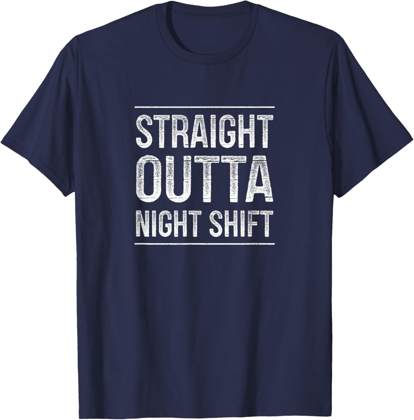 Straight Outta Night Shift - Vintage Style T-Shirt - T-Shirt | Navy