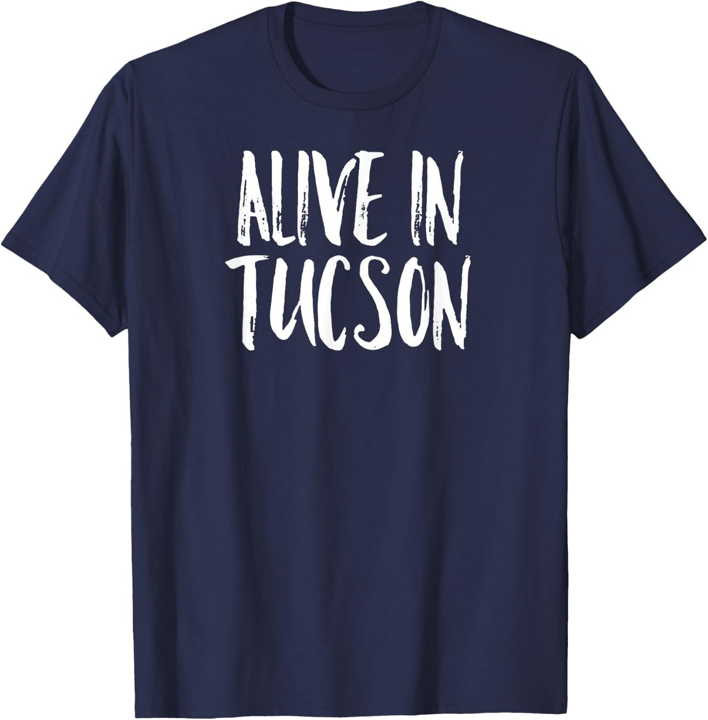 Alive in Tucson T-Shirt - T-Shirt | Navy