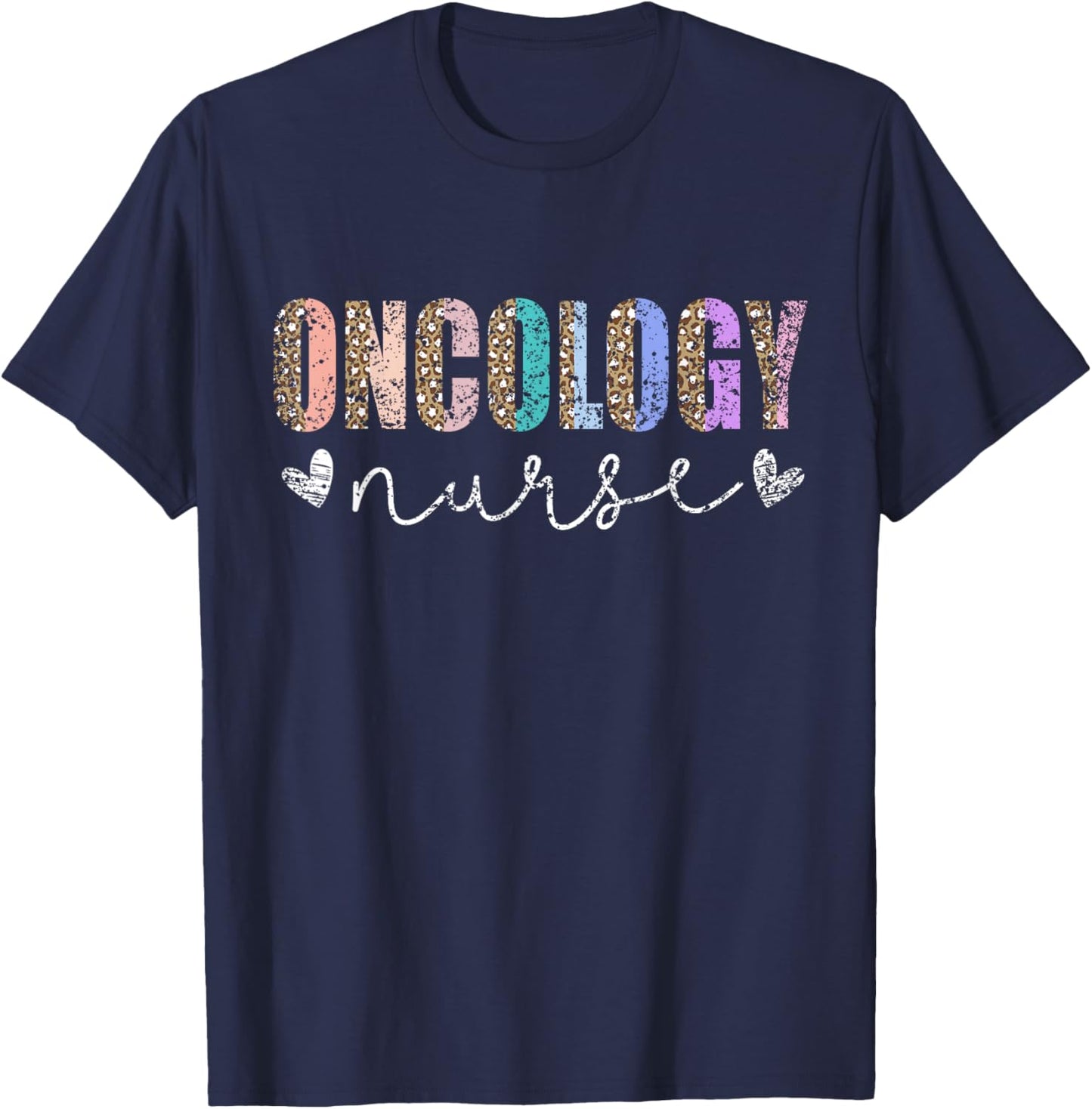 Oncology Nurse Nurses Nursing Cancer Oncology Nurse T-Shirt - T-Shirt | Navy