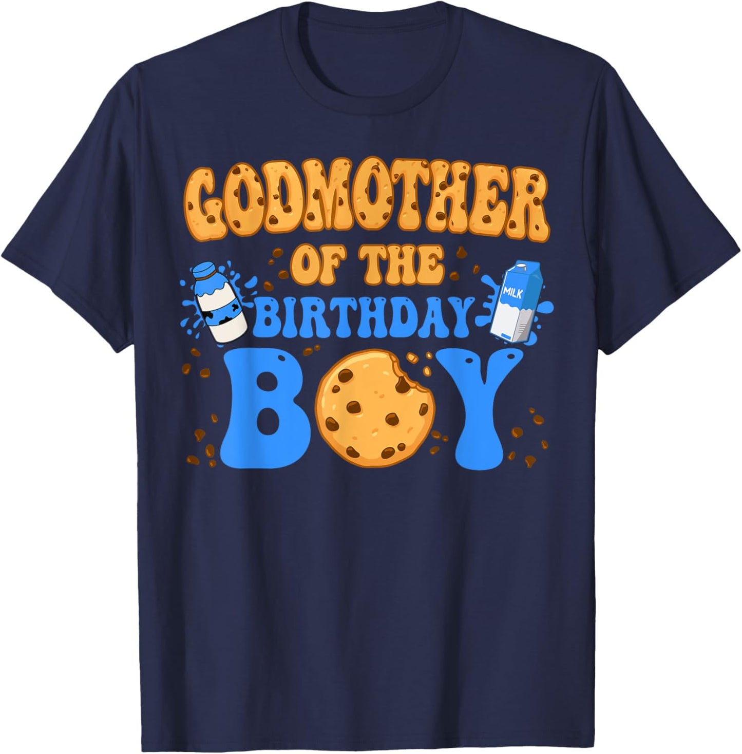 GodMother Of The Birthday Boy Milk and Cookies Lover T-Shirt - T-Shirt | Navy
