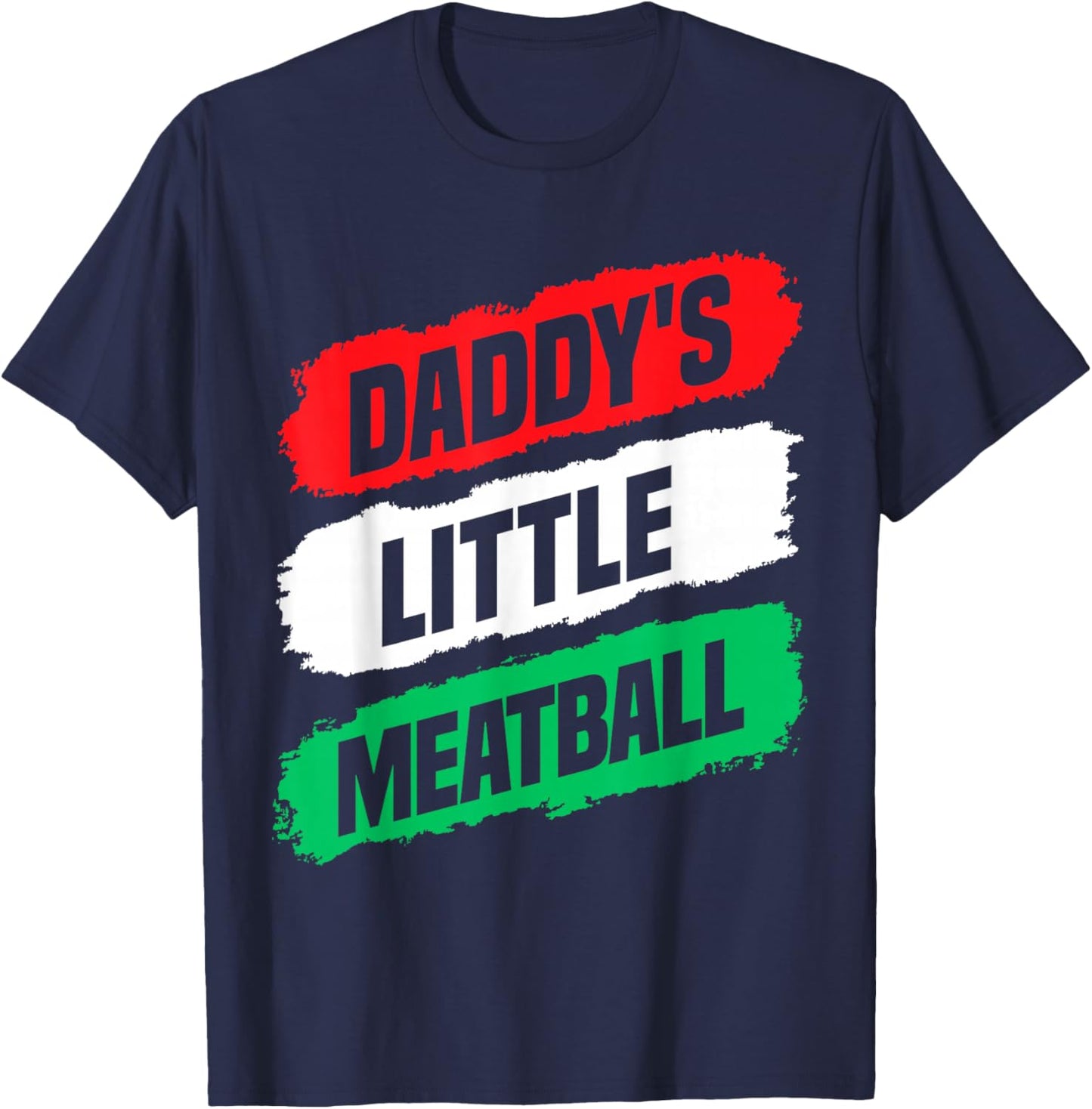 Daddy's Little Meatball Funny for Boys Girls Matching Family T-Shirt - T-Shirt | Navy