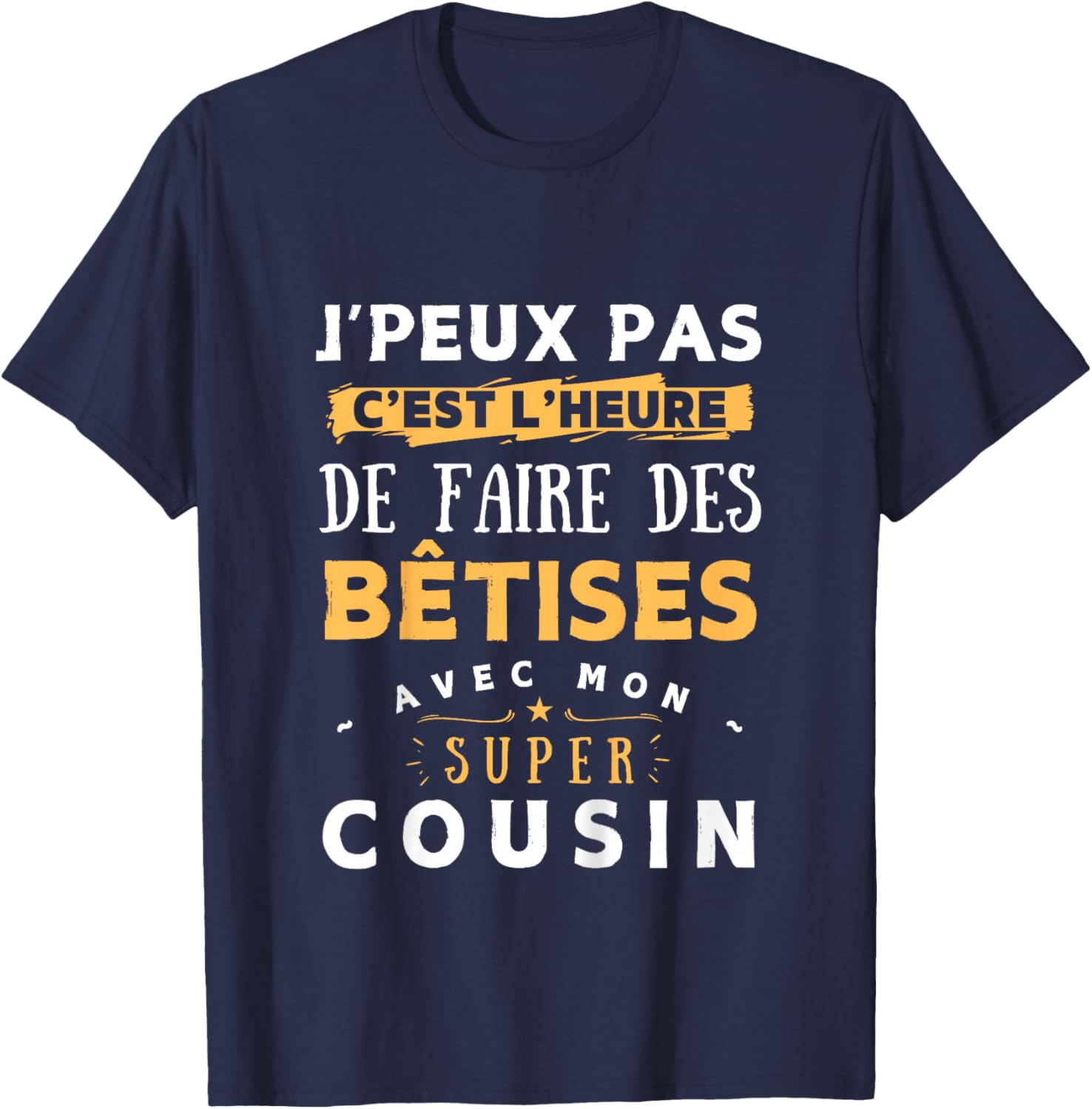 Bêtises avec mon super Cousin - Children's Humour Gift T-Shirt - T-Shirt | Navy