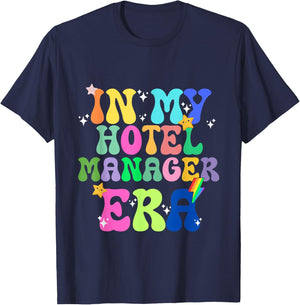 In My Hotel Manager Era Hospitality Leadership Gift T-Shirt - T-Shirt | Navy