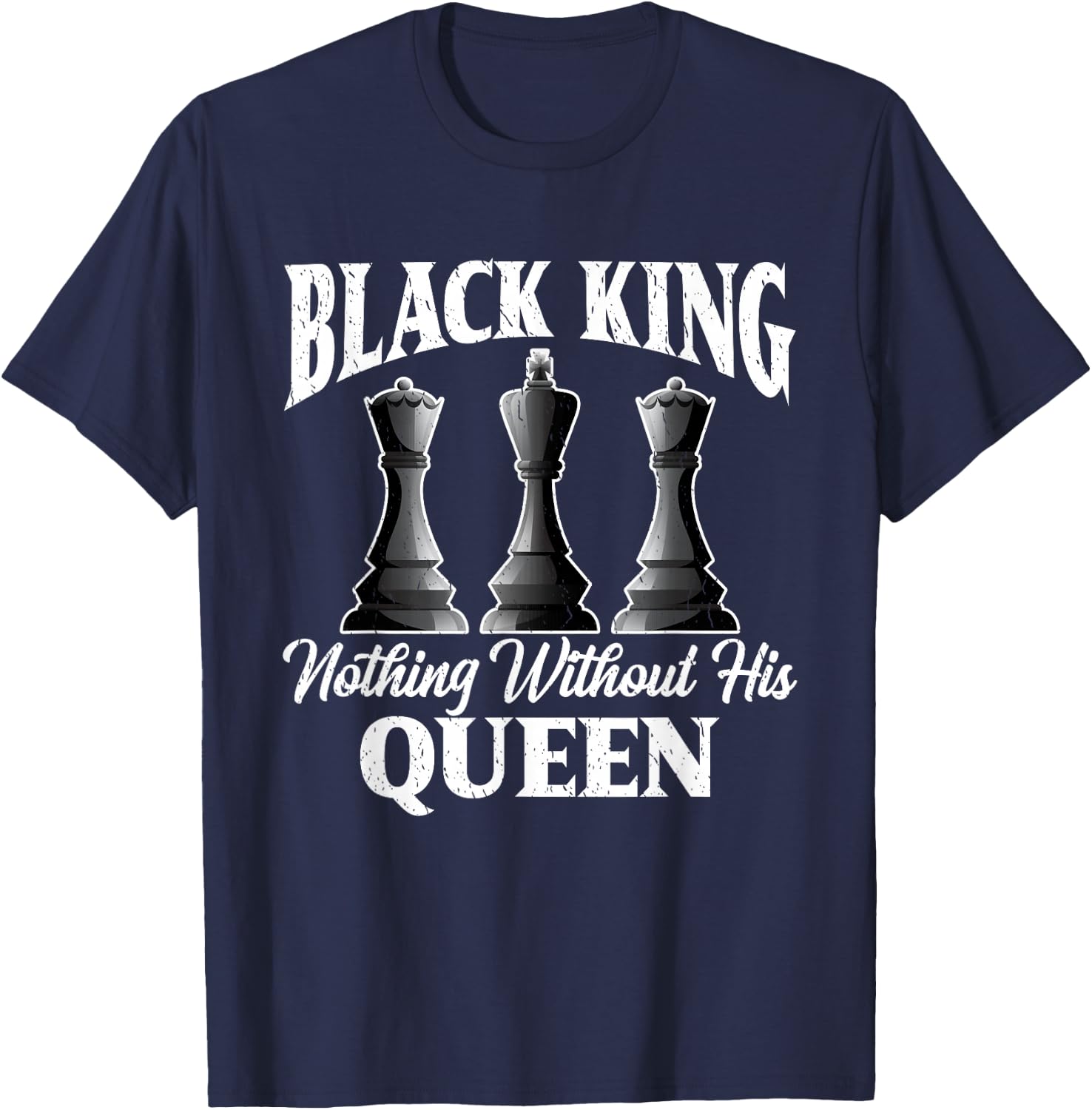 Funny Vintage Chess Women Men Nothing Without the Queen T-Shirt - T-Shirt | Navy