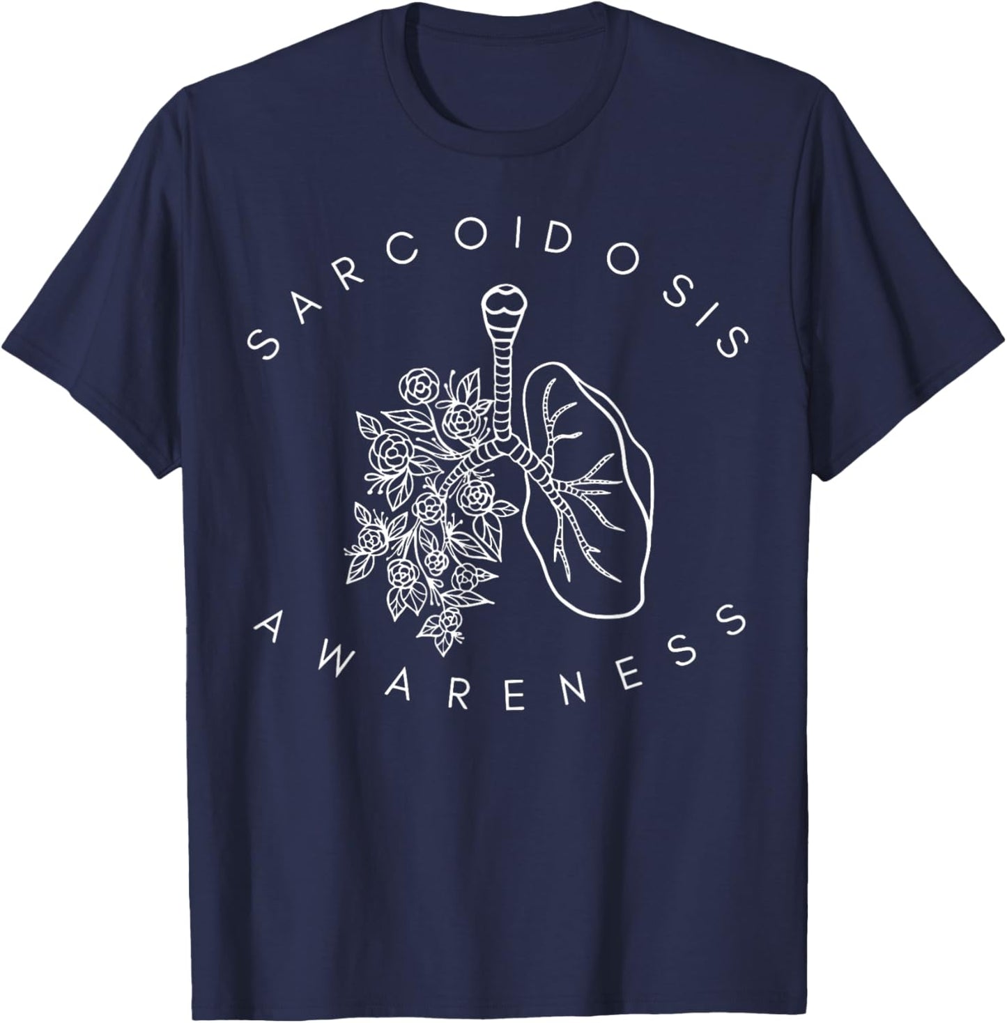 Floral Lung Sarcoidosis Awareness Pulmonary Sarcoidosis T-Shirt - T-Shirt | Navy