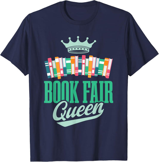 Book Fair Queen | Literature | School Book Fair Event T-Shirt - T-Shirt | Navy