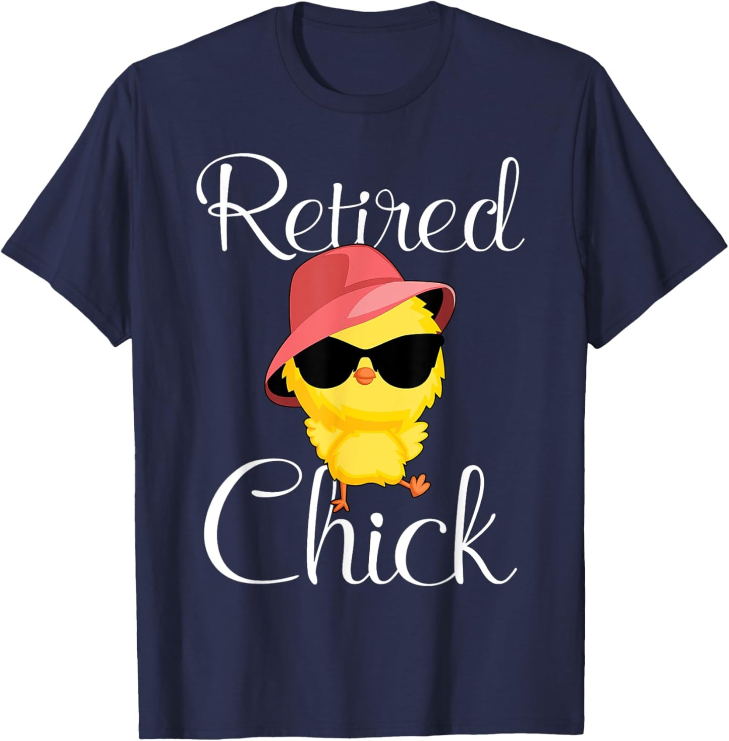 Retired Chick Retirement Plan Cool Chick Funny Chicken Lover T-Shirt - T-Shirt | Navy