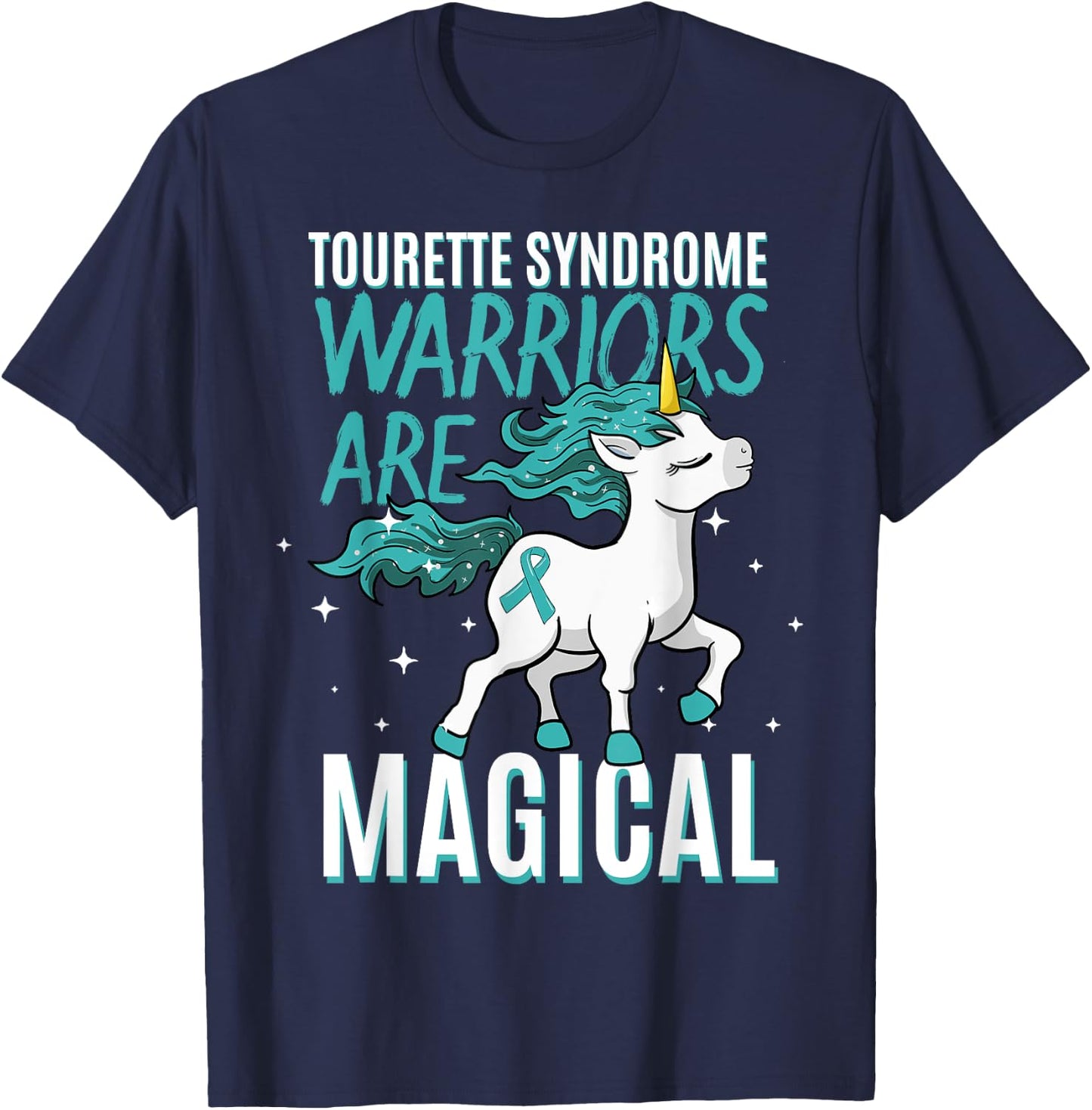 Tourette Syndrome Warriors Are Magical Tourette Syndrome T-Shirt - T-Shirt | Navy