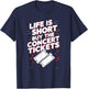 Life Is Short Buy The Concert Tickets T-Shirt - T-Shirt | Navy