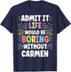 CARMEN Personalized Name Funny Cute Custom CARMEN Name T-Shirt - T-Shirt | Navy