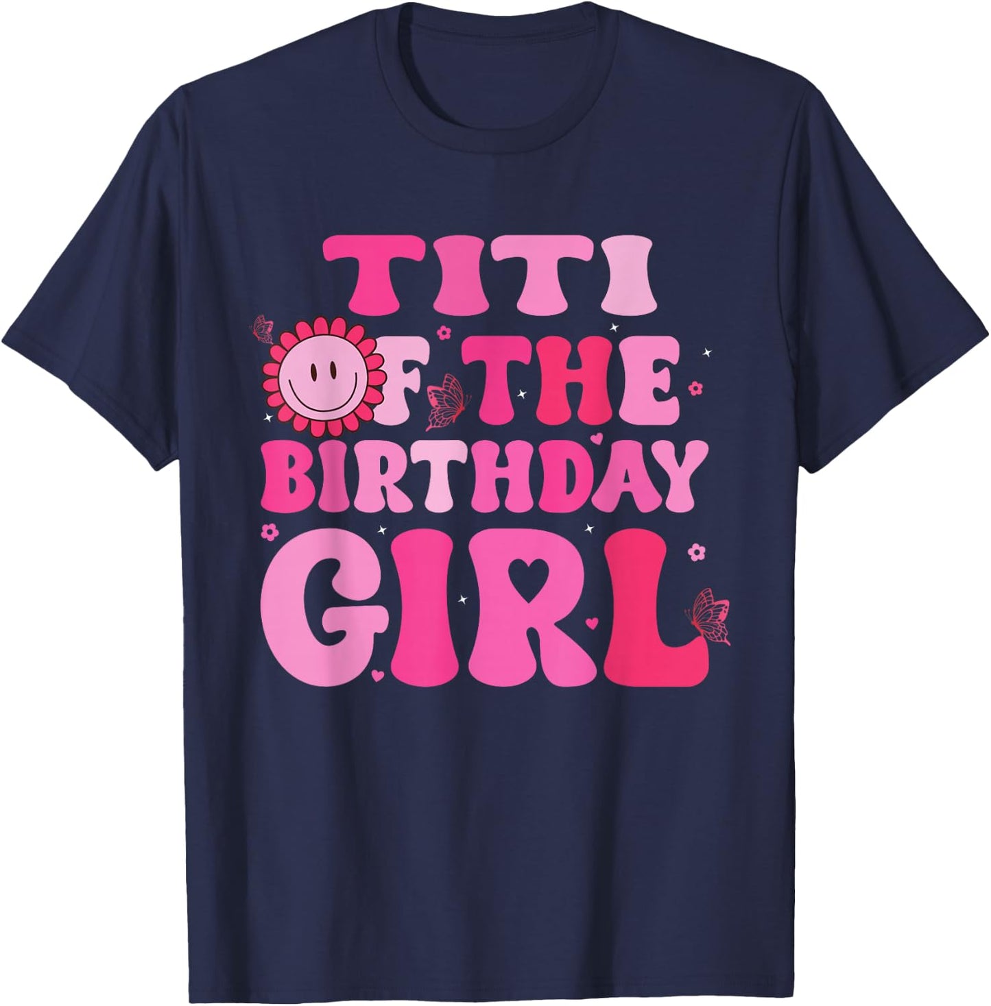 Titi of The Birthday Girl Family Groovy Birthday Party T-Shirt - T-Shirt | Navy