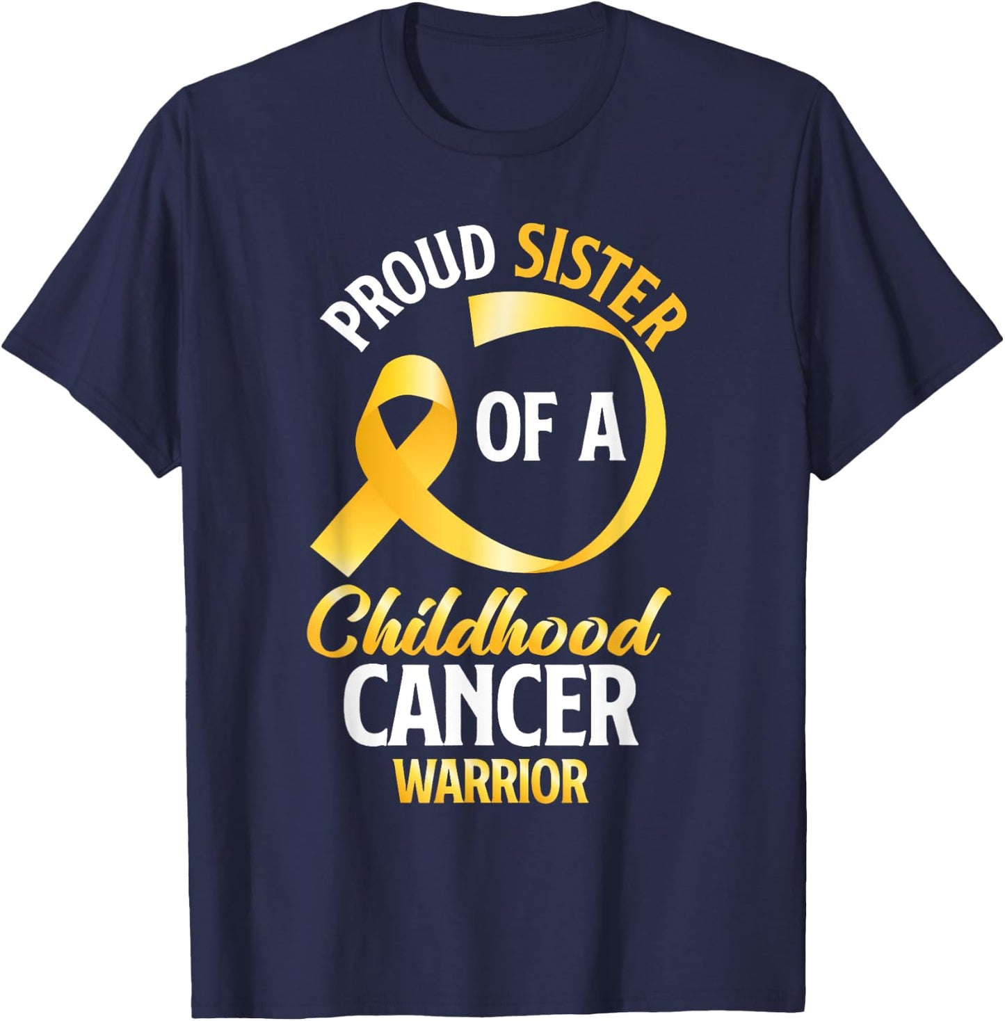 Proud Sister Of A Childhood Cancer Warrior Sister Brother T-Shirt - T-Shirt | Navy
