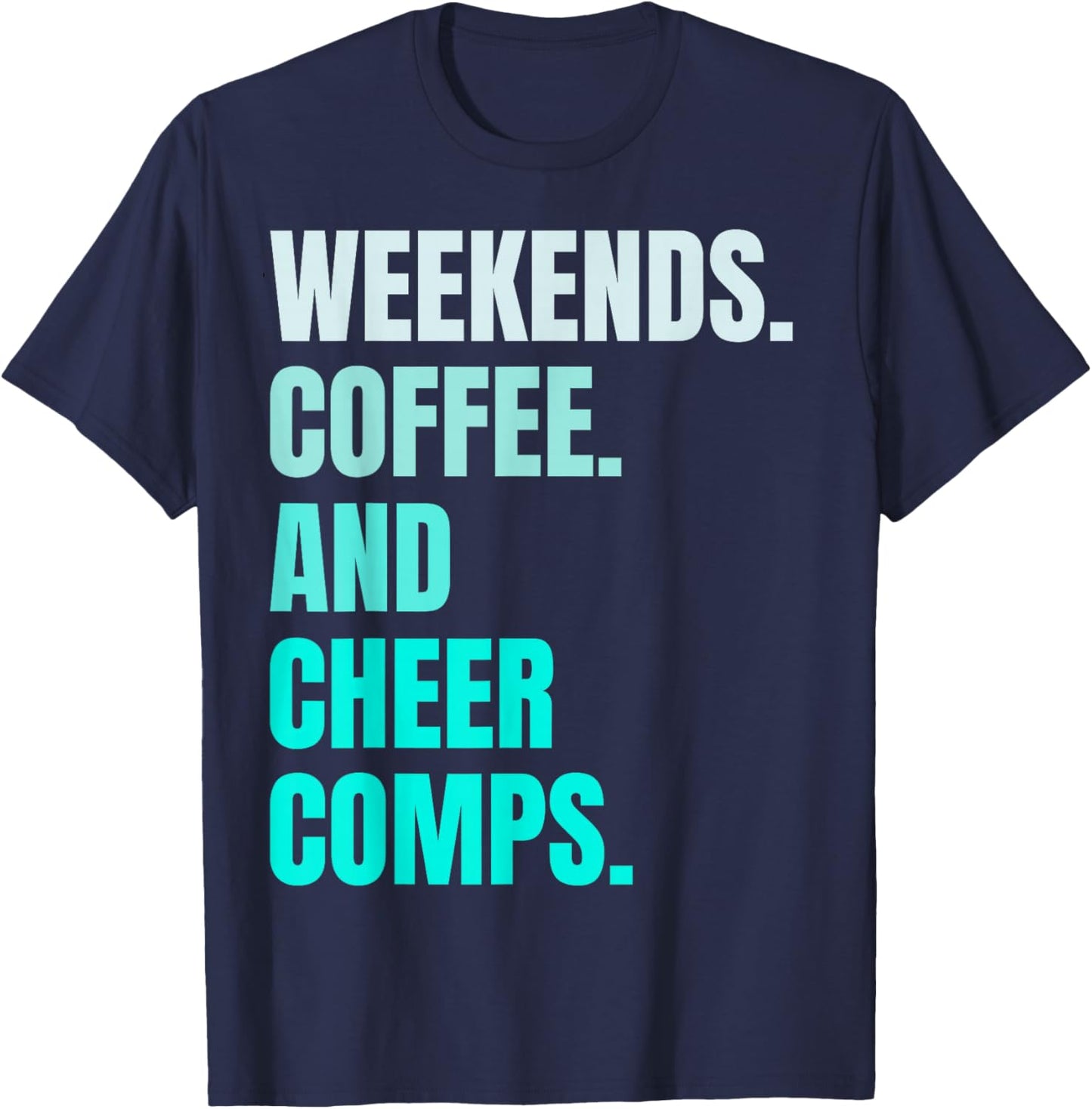 Weekends Coffee And Cheer Comps Retro Cheerleading Lovers T-Shirt - T-Shirt | Navy