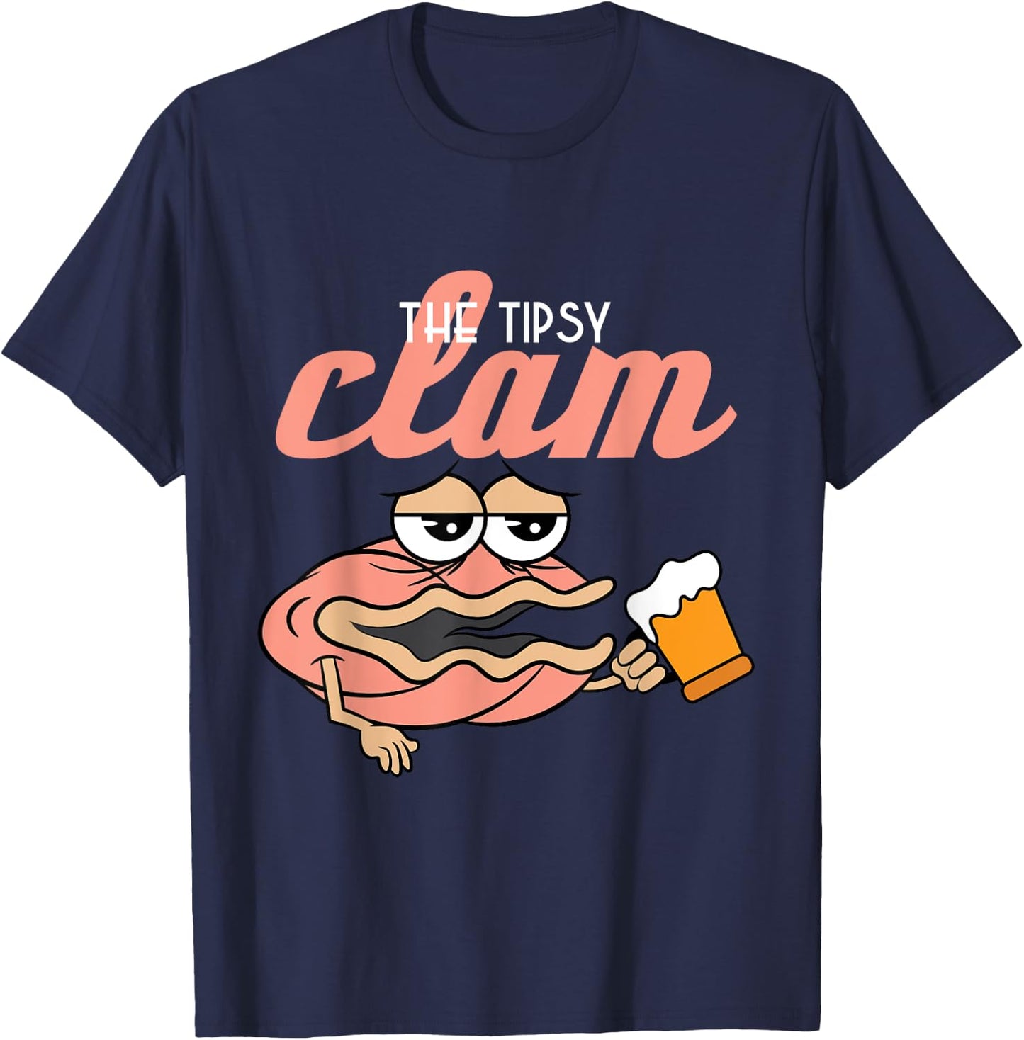 Tipsy Clam Funny drunken Shell Alcohol new gift T-Shirt - T-Shirt | Navy