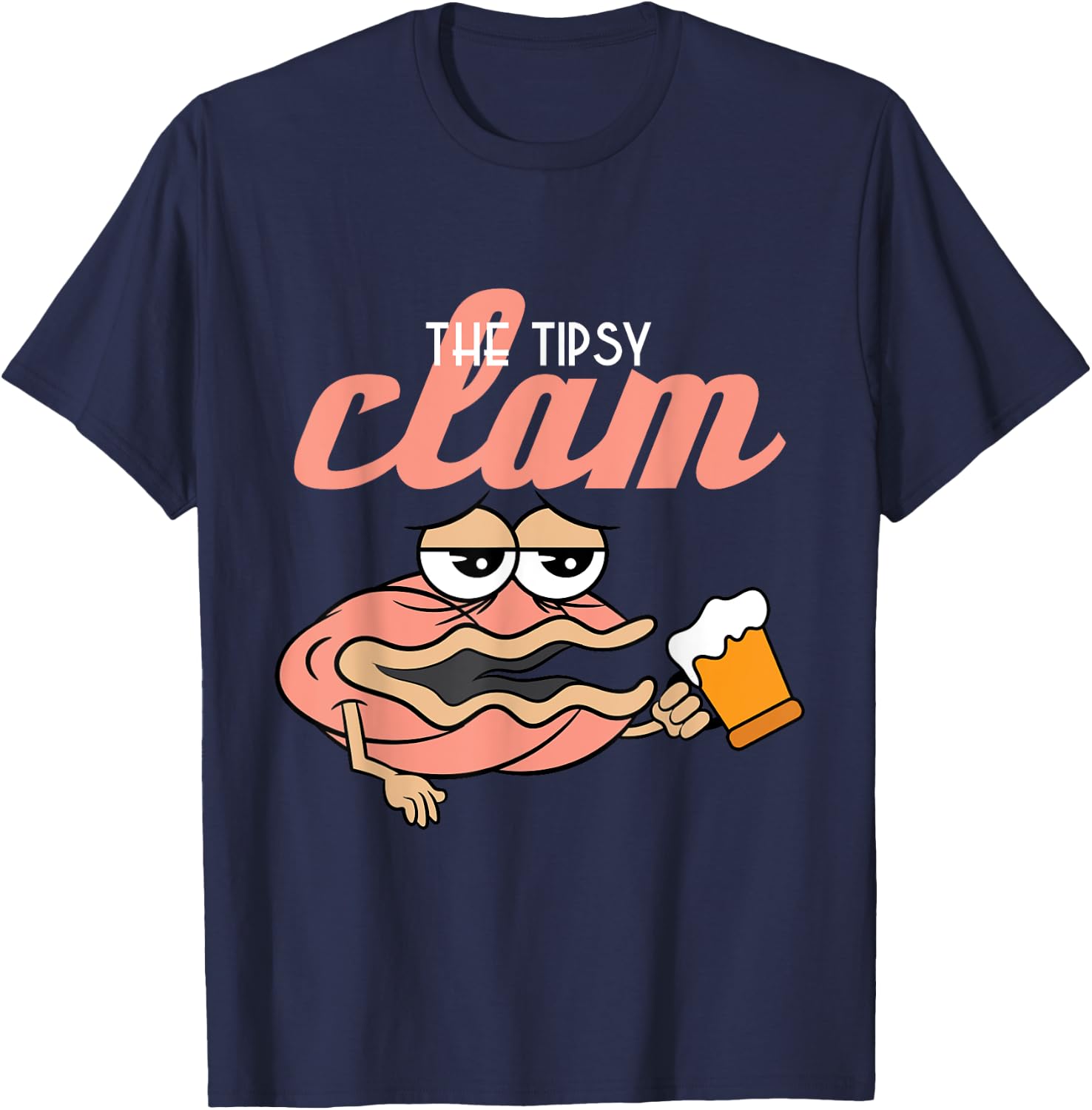 Tipsy Clam Funny drunken Shell Alcohol new gift T-Shirt - T-Shirt | Navy