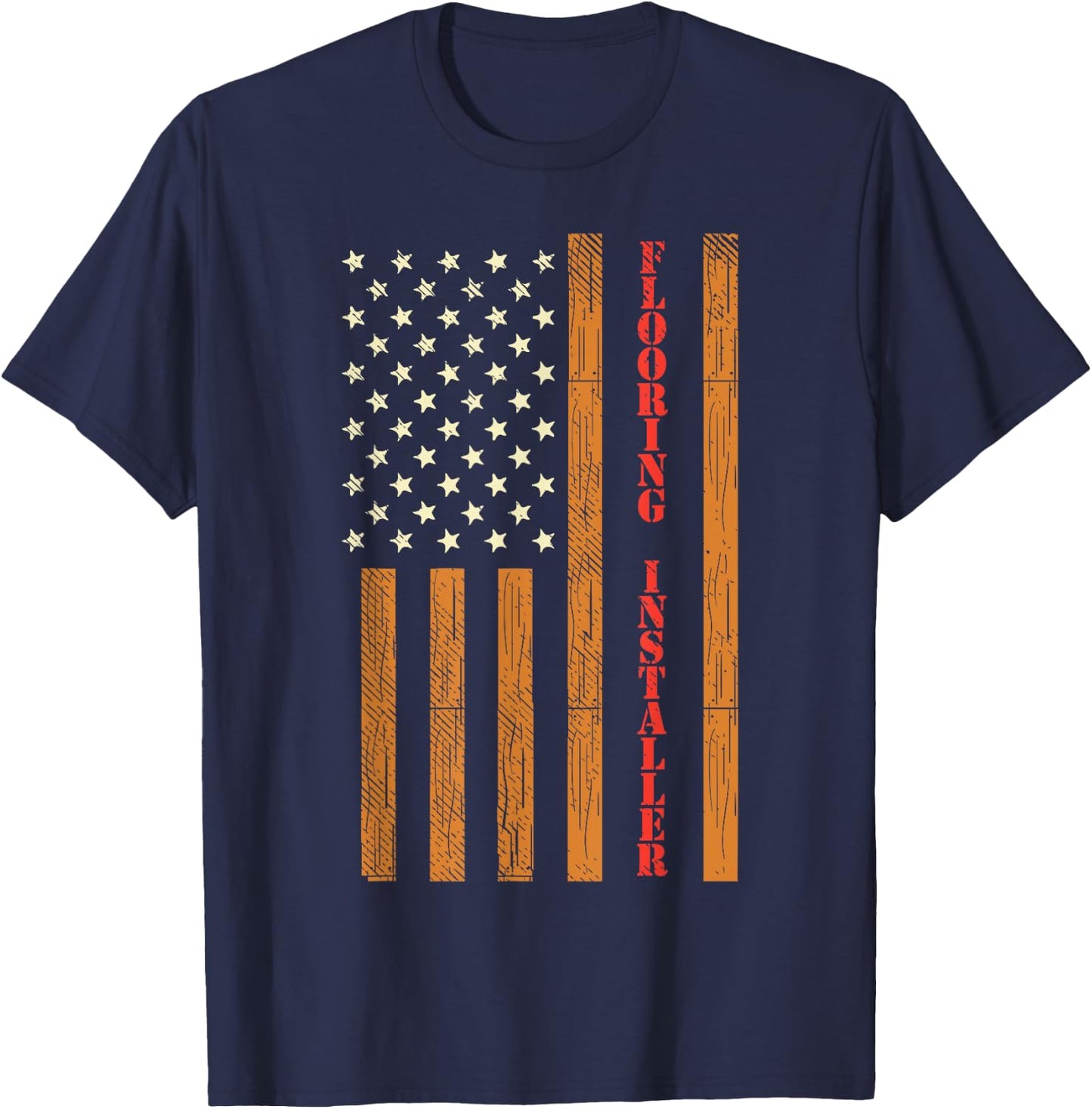 Flooring installer Gifts funny USA Flag flooring contractor T-Shirt - T-Shirt | Navy
