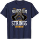 Praise Him With The Strings - Christian Guitar Player Church T-Shirt - T-Shirt | Navy