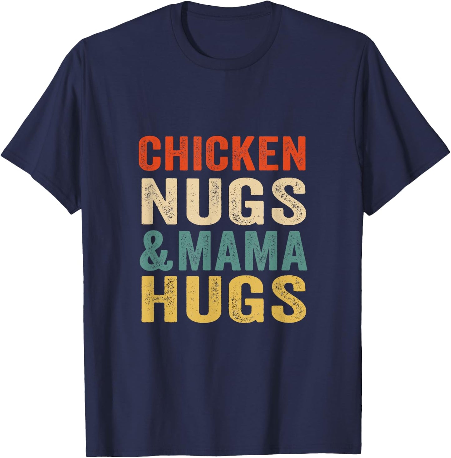 Chicken Nugs and Mama Hugs Toddler for Chicken Nugget Lover T-Shirt - T-Shirt | Navy