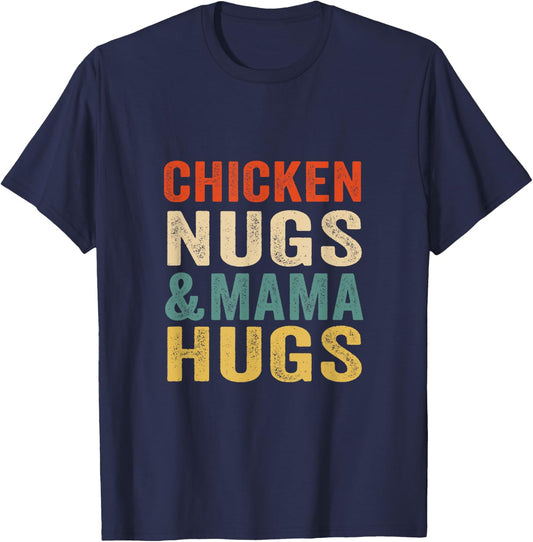 Chicken Nugs and Mama Hugs Toddler for Chicken Nugget Lover T-Shirt - T-Shirt | Navy