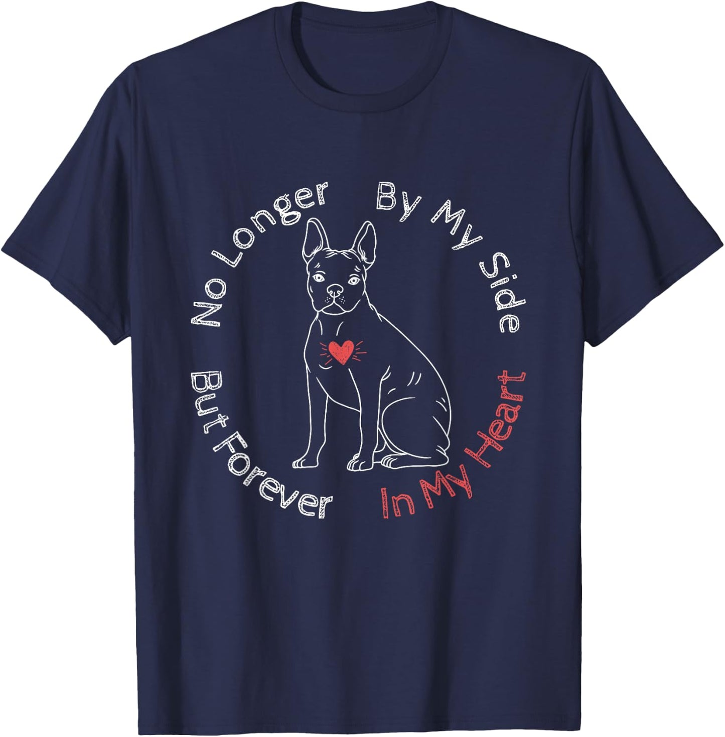 Memorial For The Loss Of A Beloved Boston Terrier T-Shirt - T-Shirt | Navy
