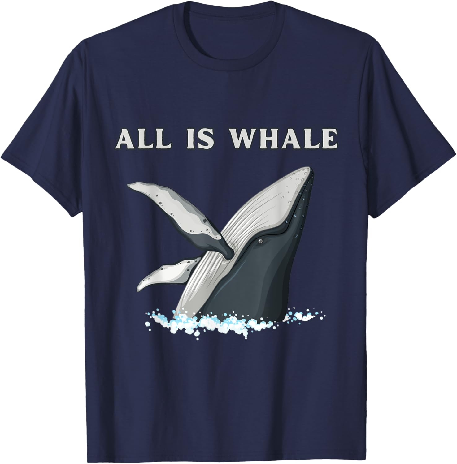 Funny All Is Whale Ocean Life Orca Lovers T-Shirt - T-Shirt | Navy