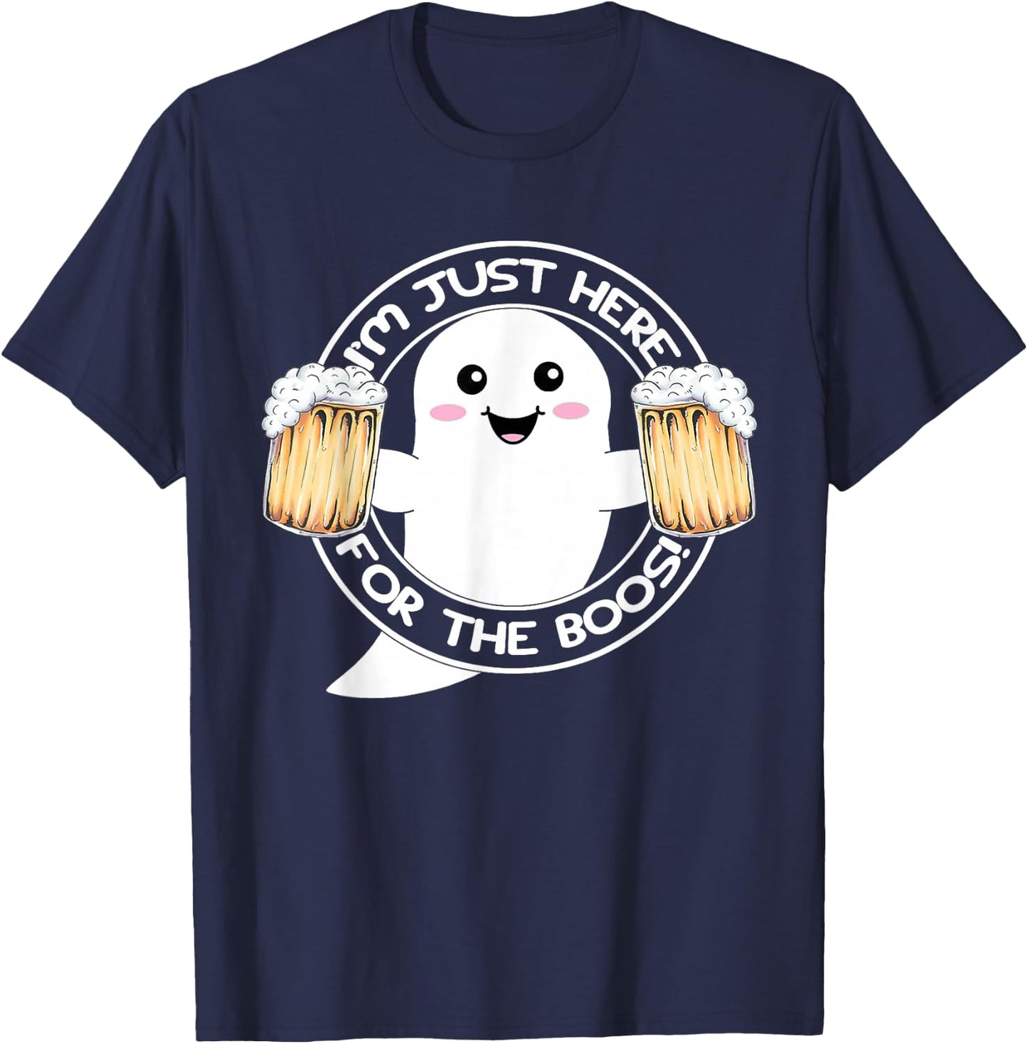Im Just Here For The Boos I Ghost Adventures For Ghoul T-Shirt - T-Shirt | Navy