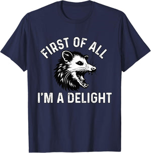 First Of All I'm A Delight Possum Angry Opossum Meme T-Shirt - T-Shirt | Navy