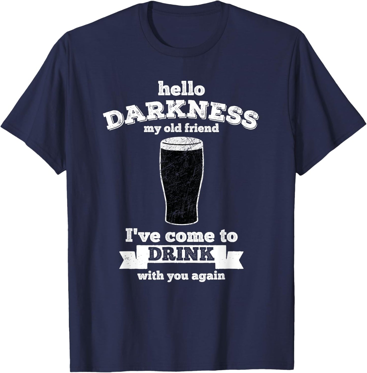 Hello Darkness My Old Friend Stout Beer Lover Retro T-Shirt - T-Shirt | Navy