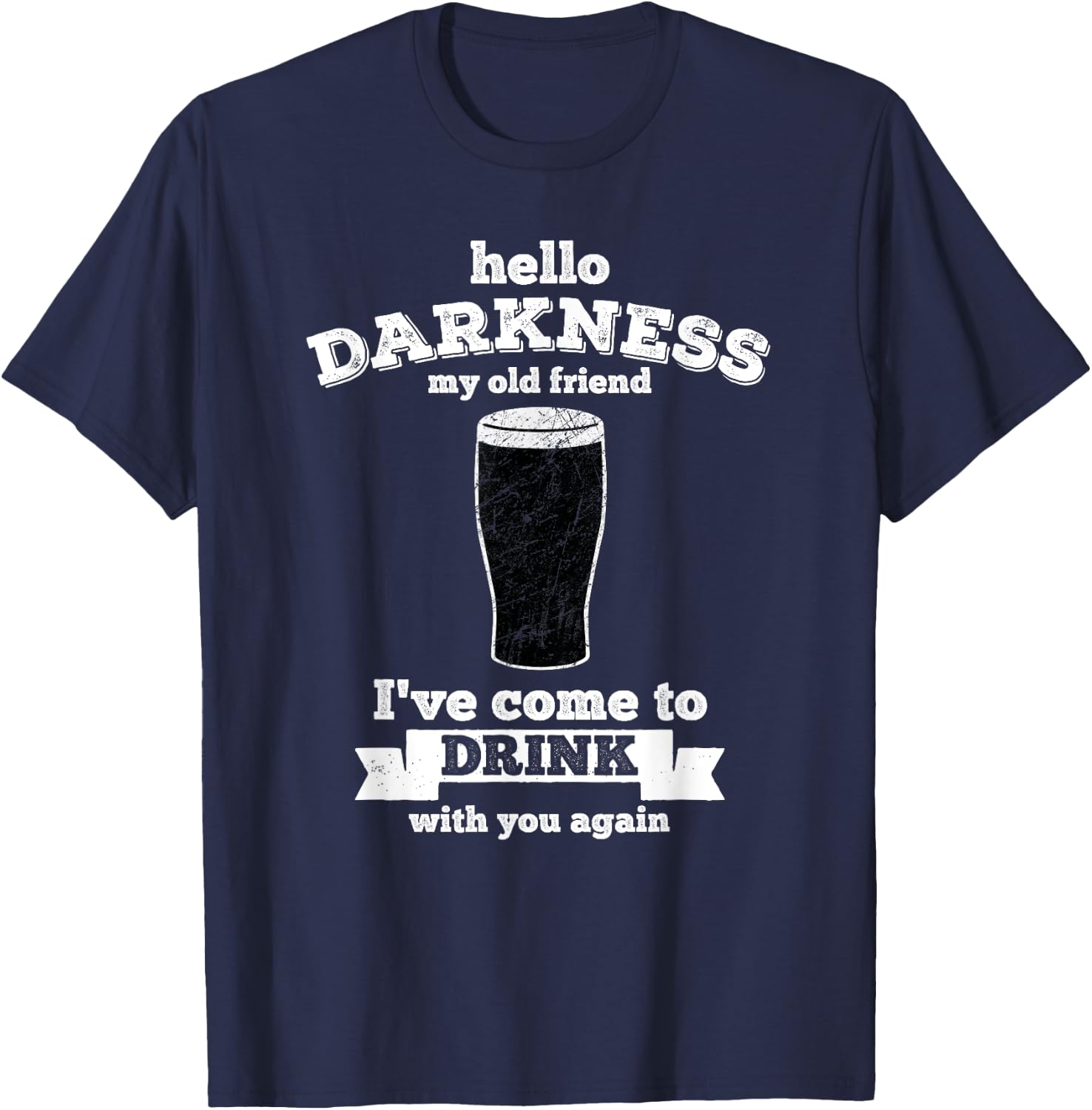 Hello Darkness My Old Friend Stout Beer Lover Retro T-Shirt - T-Shirt | Navy
