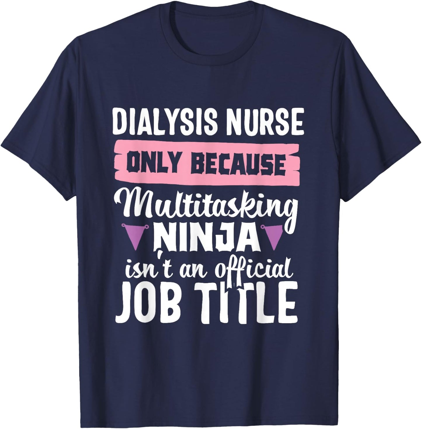 Dialysis Nurse Funny Ninja Nephrology Nursing RN Hospital T-Shirt - T-Shirt | Navy