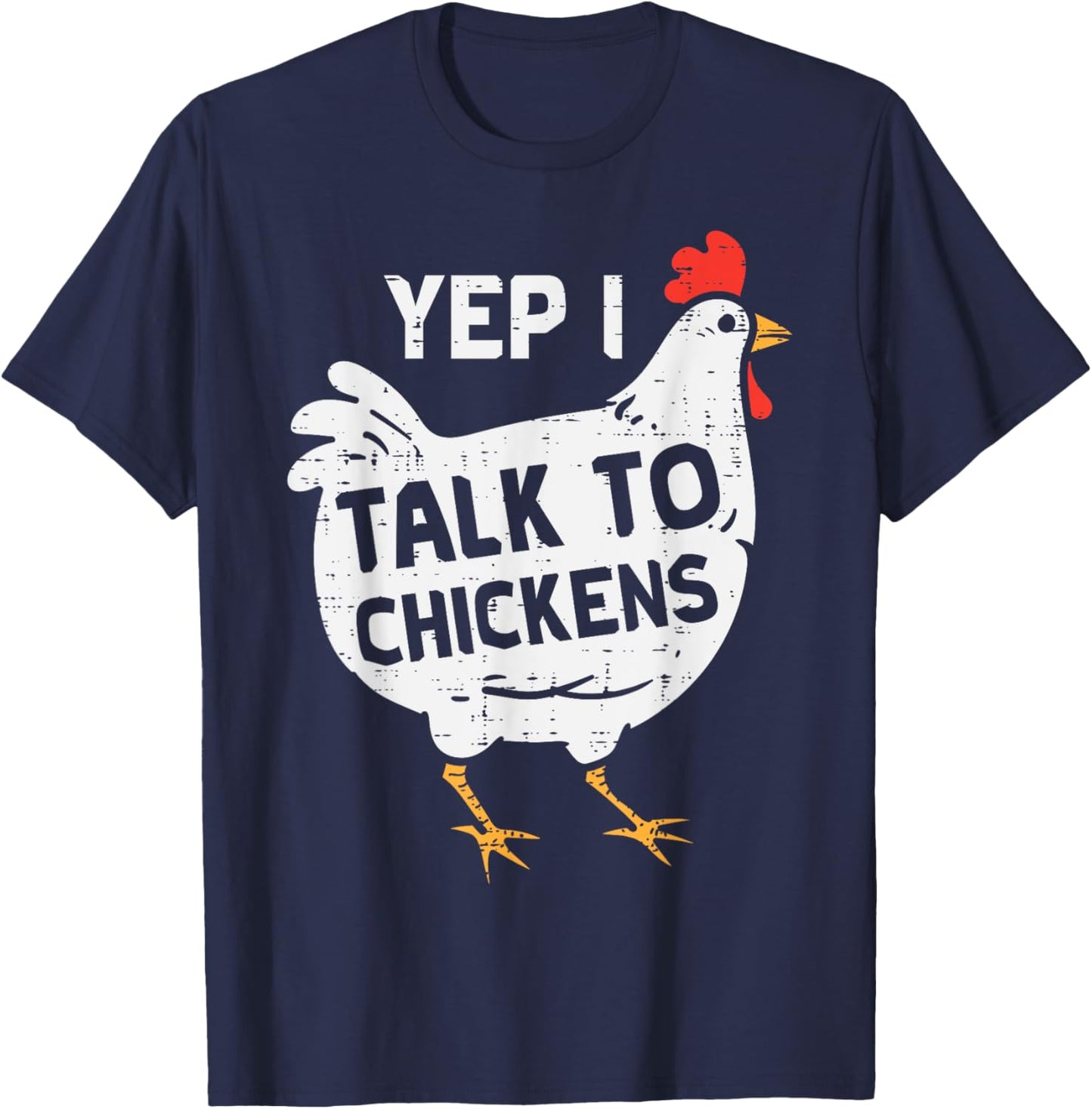 Yep I Talk To Chickens Whisperer Poultry Farm Men Women Kids T-Shirt - T-Shirt | Navy