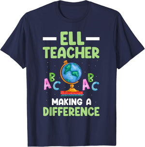 ELL Teacher English Language Learner Making A Difference T-Shirt - T-Shirt | Navy
