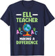 ELL Teacher English Language Learner Making A Difference T-Shirt - T-Shirt | Navy