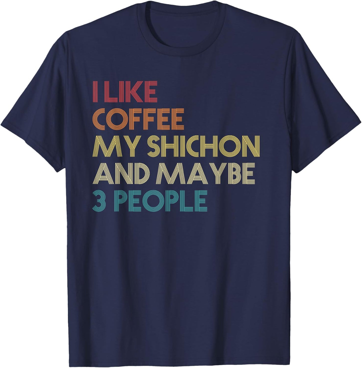Shichon Dog Owner Coffee Lovers Quote Funny Vintage Retro T-Shirt - T-Shirt | Navy