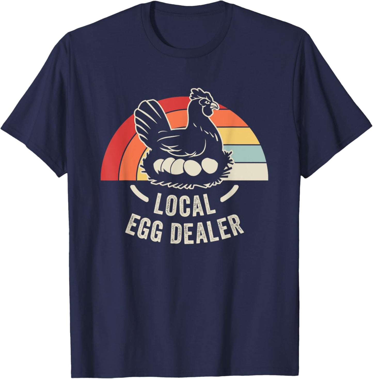 Local Egg Dealer Chicken Retro Vibes T-Shirt - T-Shirt | Navy