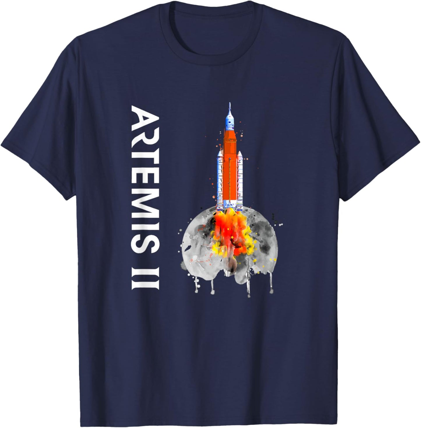 Artemis 2 SLS Rocket Launch Mission To The Moon And Beyond T-Shirt - T-Shirt | Navy