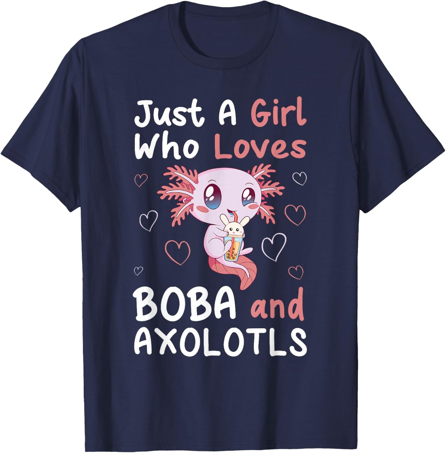 Just A Girl Who Loves Boba And Axolotl Bubble Milk Tea Otaku T-Shirt - T-Shirt | Navy