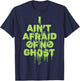 Ghostbusters I Ain't Afraid Of No Ghost Slime Drip T-Shirt - T-Shirt | Navy