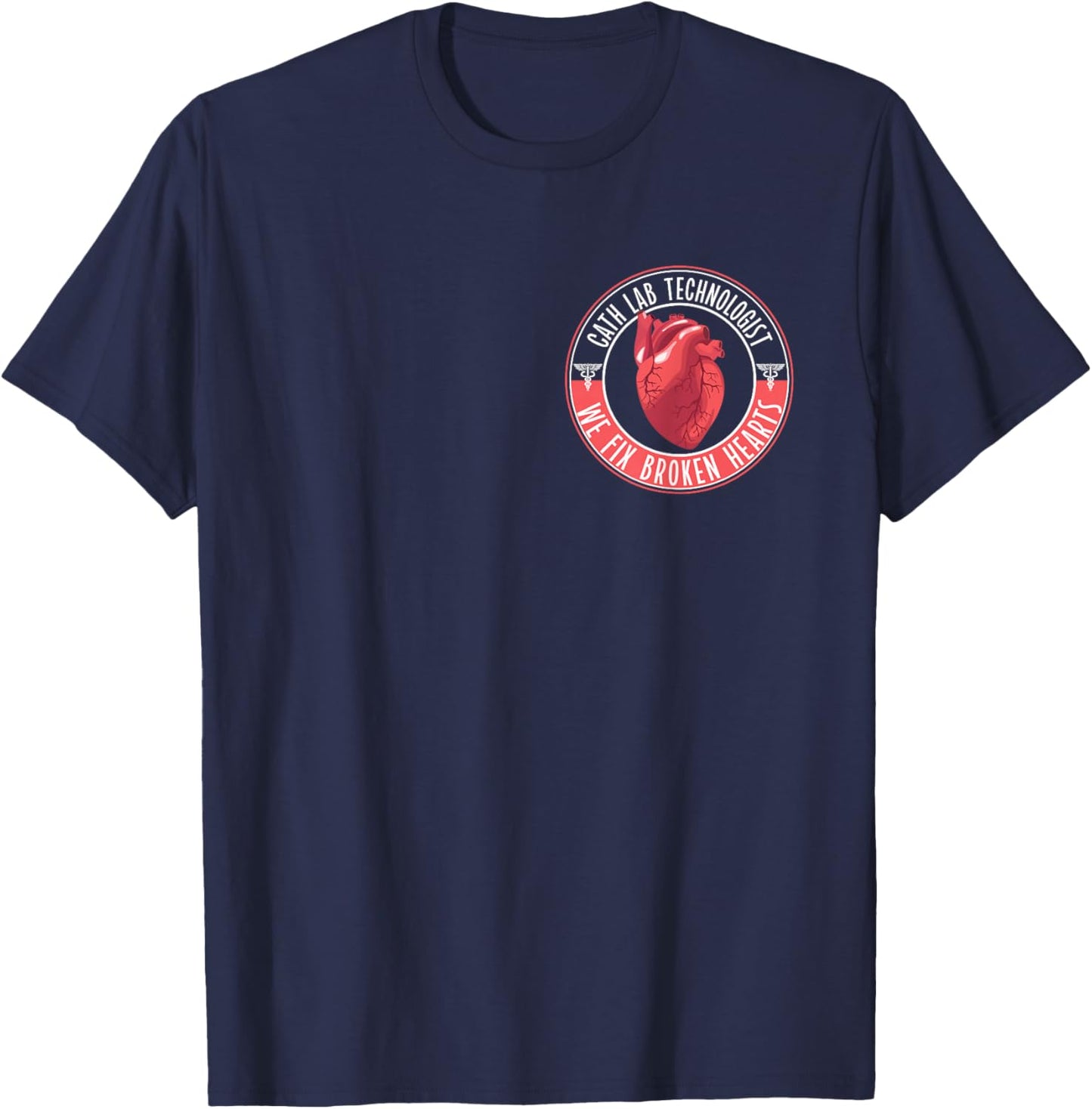 Cath Lab Technologist Fix Broken Hearts Cath Laboratory Tech T-Shirt - T-Shirt | Navy