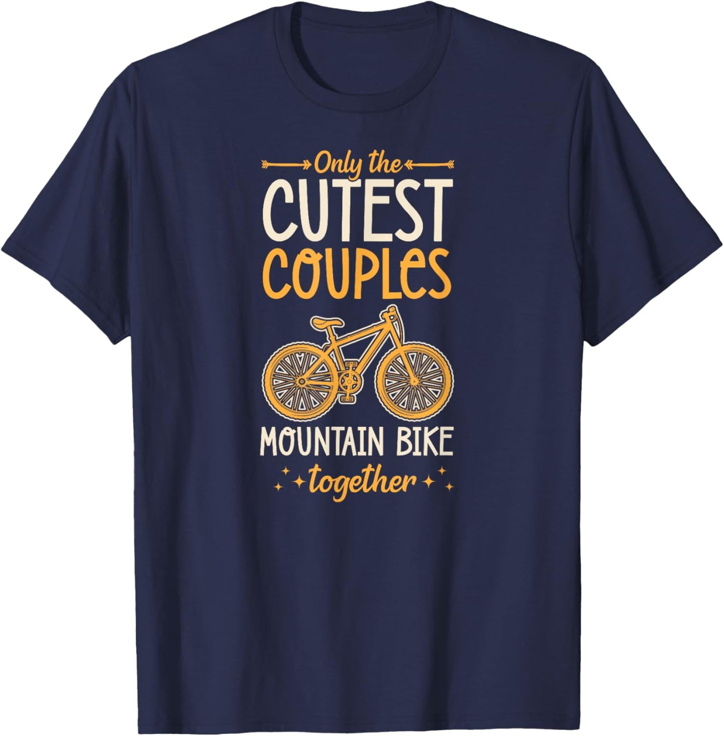 Only The Cutest Couples Mountain Bike Together Matching T-Shirt - T-Shirt | Navy