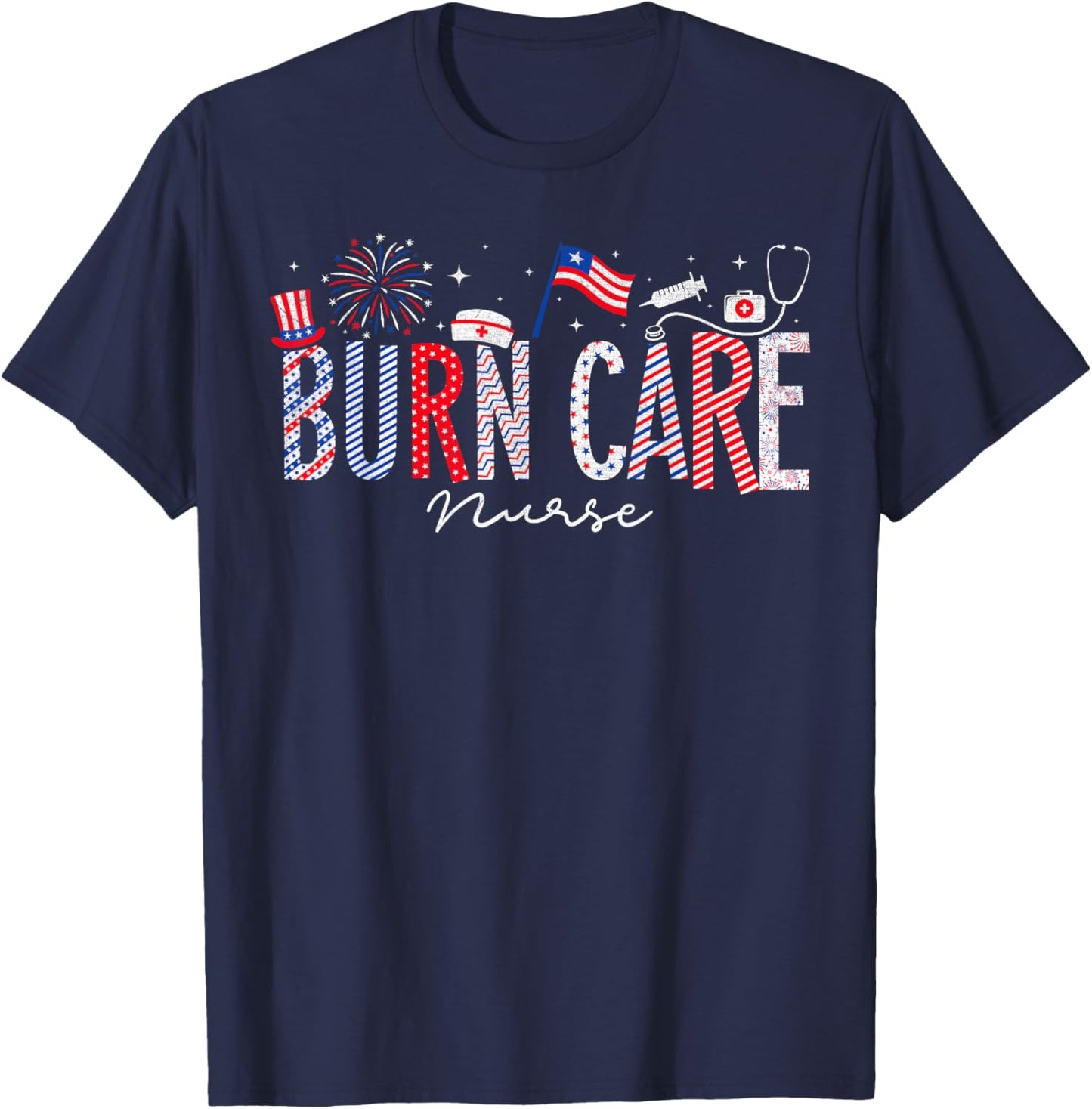 4th Of July Burn Care Nurse Scrub Tops Patriotic Nurses Men T-Shirt - T-Shirt | Navy