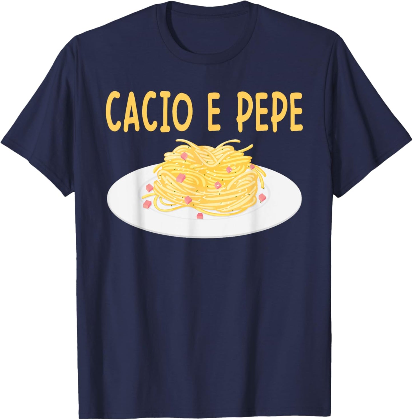 Cacio e Pepe Italian Food Cuisine Pasta Lover Food Lover T-Shirt - T-Shirt | Navy