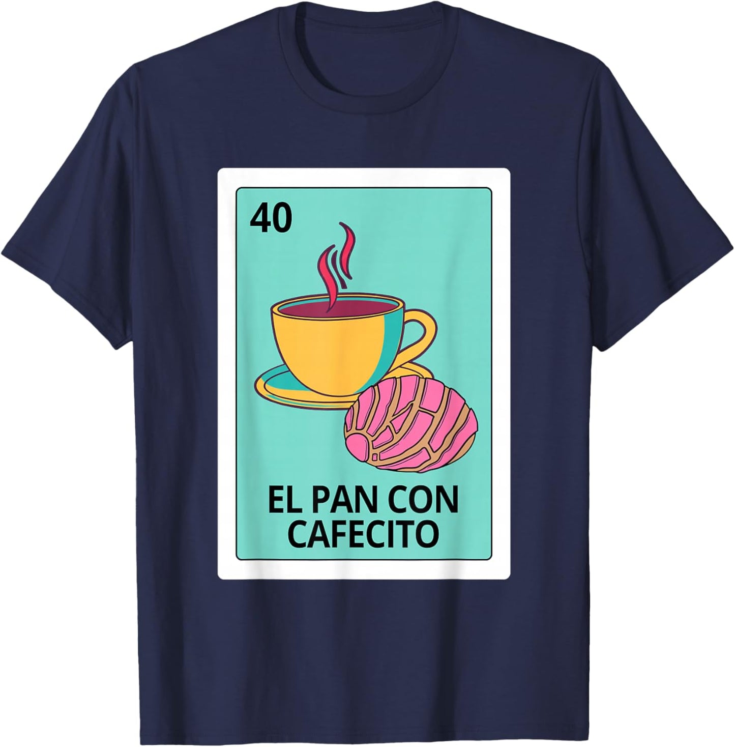 Pan Dulce Concha Coffee Lover El Pan Con Cafecito Mexican T-Shirt - T-Shirt | Navy