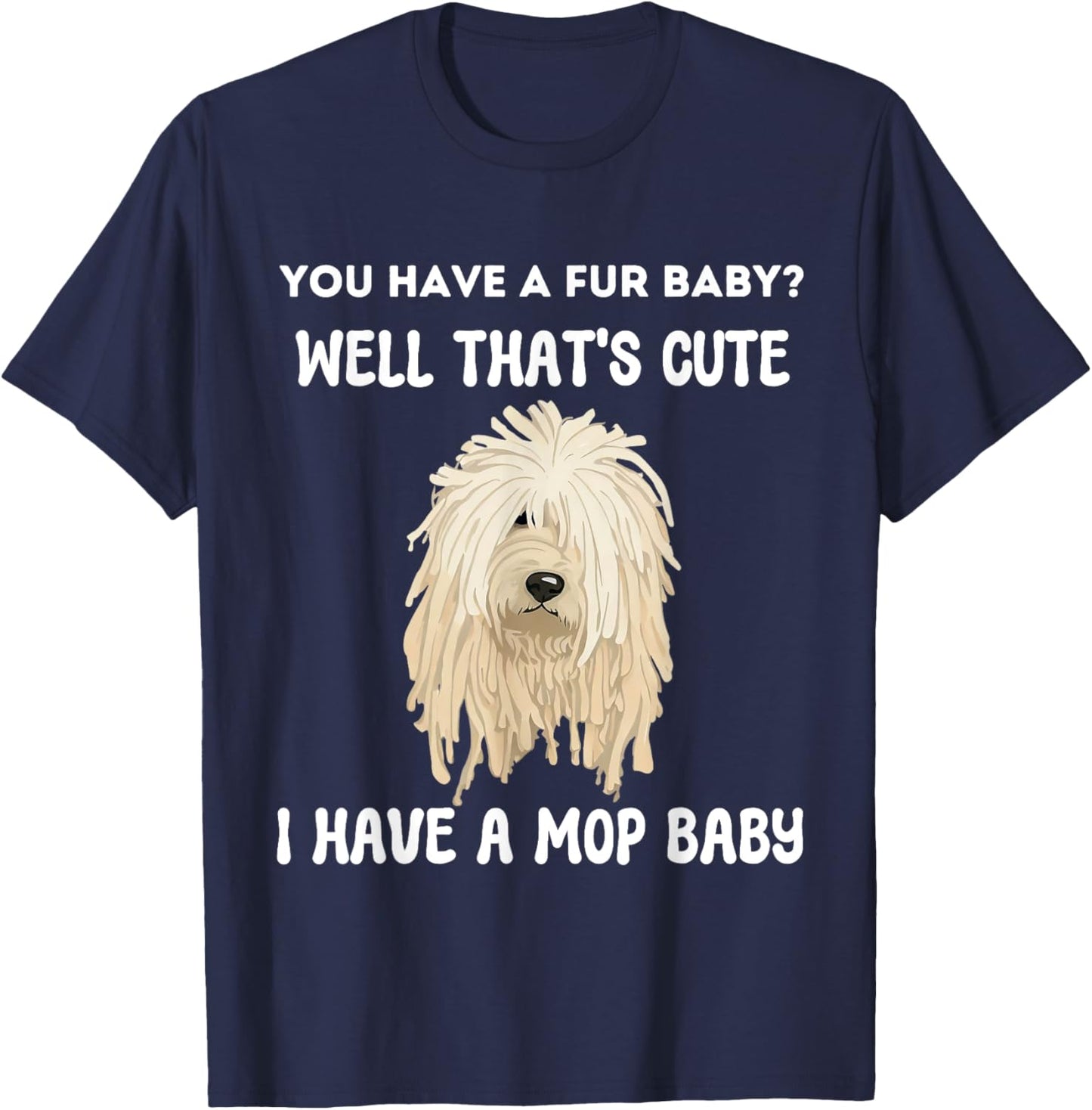 Funny Komondor Mop Dog, Cute Hungarian Sheepdog Women Men T-Shirt - T-Shirt | Navy