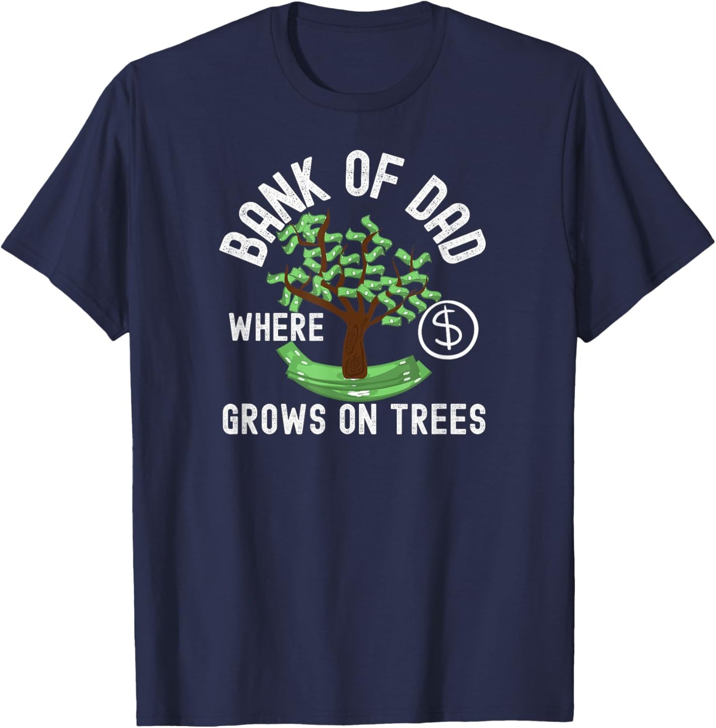 Bank of Dad - Funny Dad Money Tree T-Shirt - T-Shirt | Navy