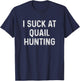 Funny Quail Hunting Hunter T-Shirt - T-Shirt | Navy