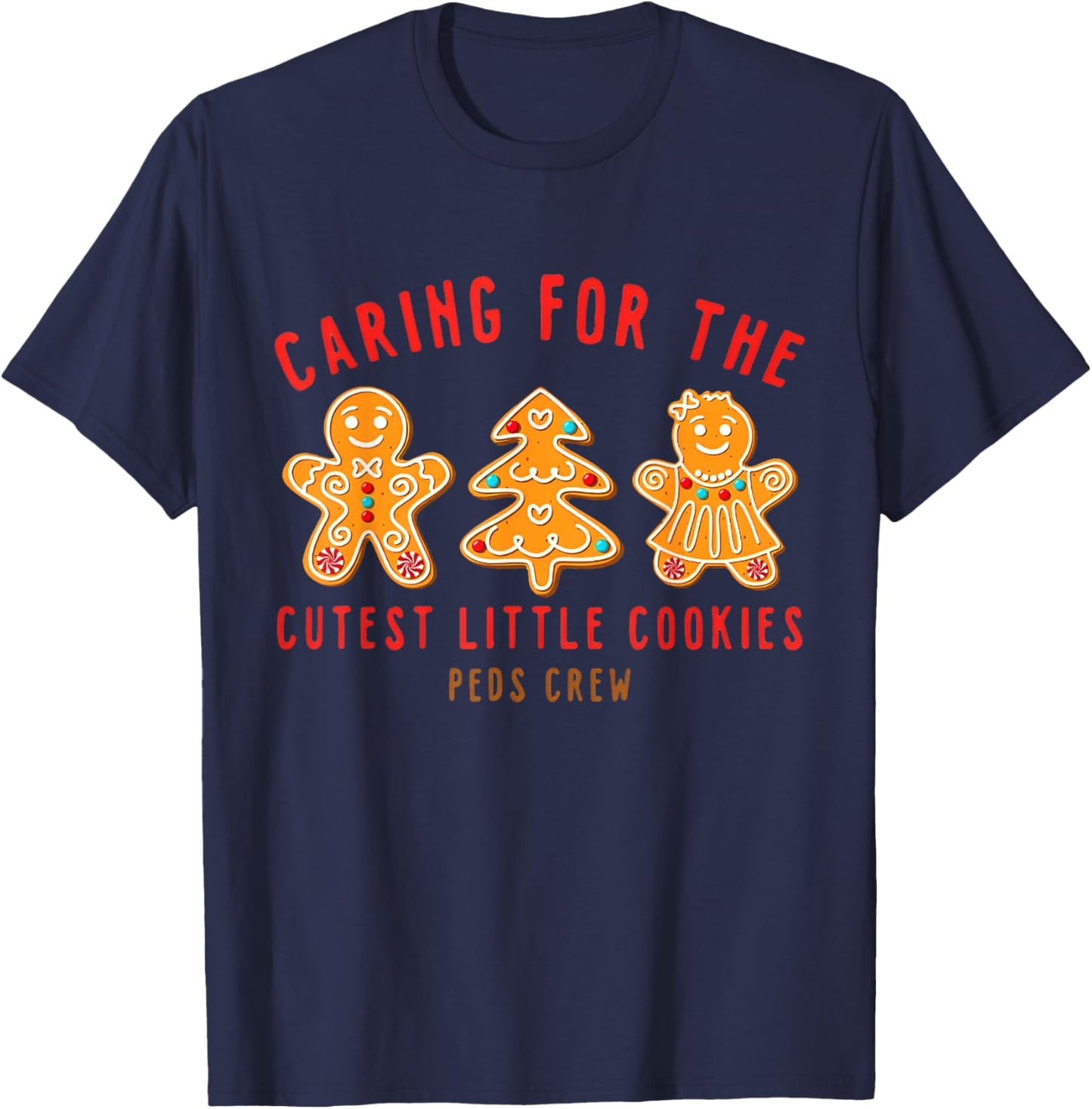 Caring For The Cutest Little Cookies Peds Crew Christmas T-Shirt - T-Shirt | Navy