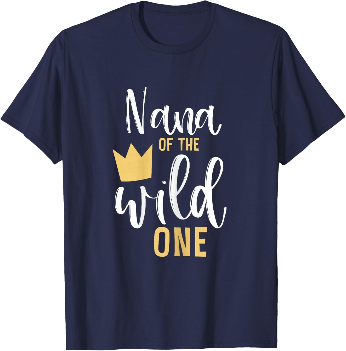 Nana of the Wild One 1st Birthday First Thing Matching T-Shirt - T-Shirt | Navy