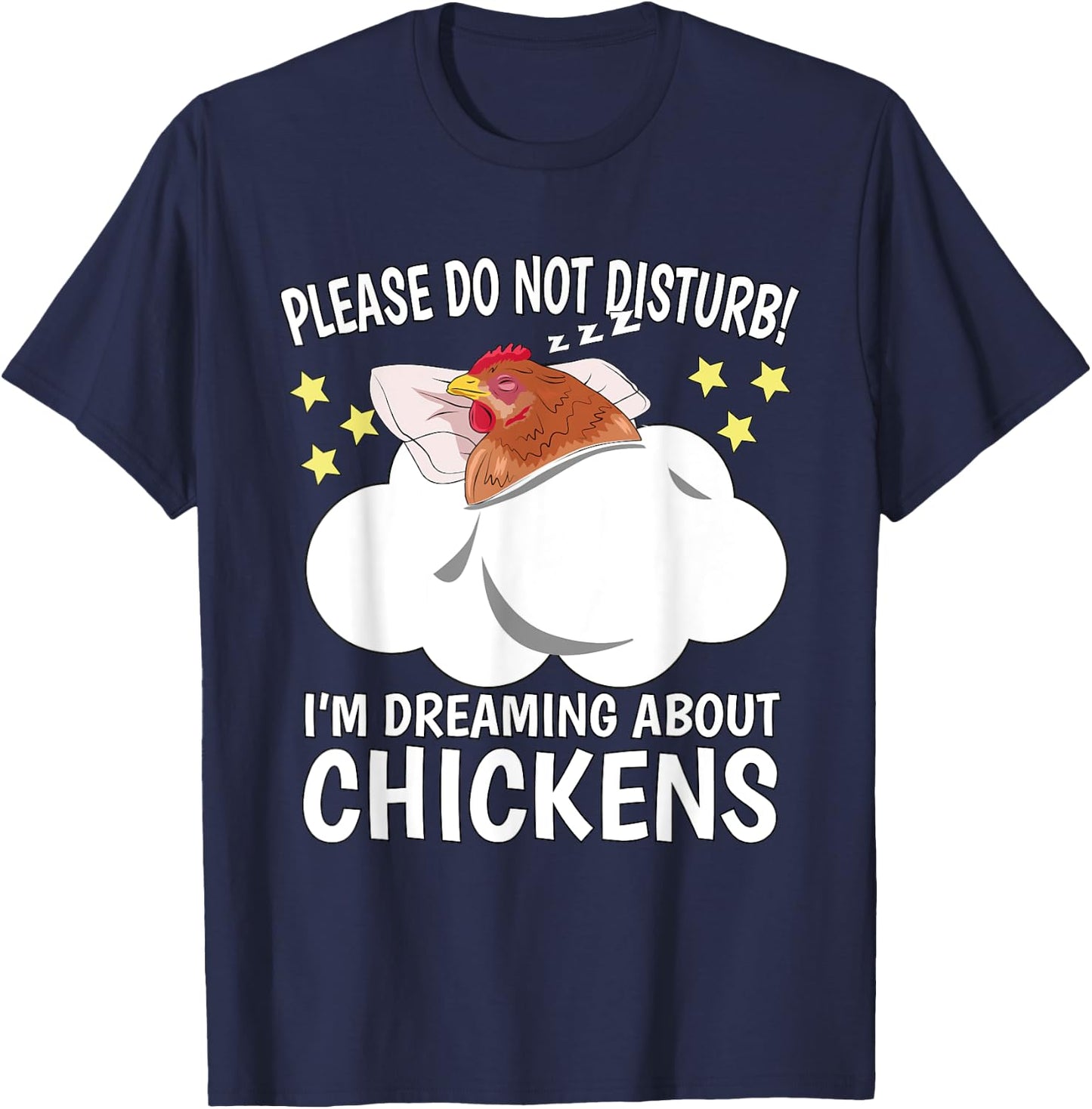 I'm Dreaming About Sleeping Shirt Naps PJ Pajama Chicken T-Shirt - T-Shirt | Navy