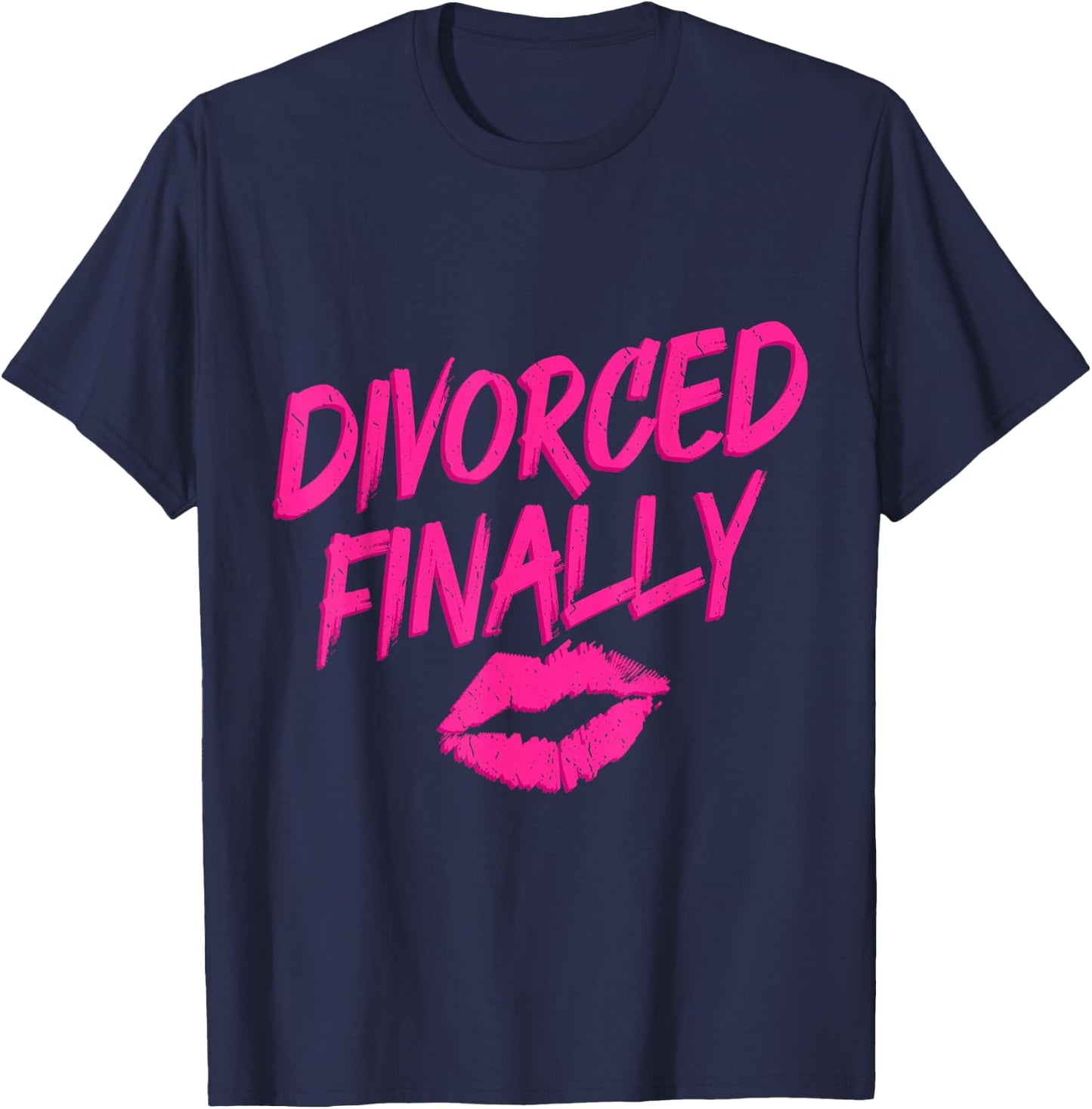 Divorce Women Divorced Finally Ex Wife T-Shirt - T-Shirt | Navy